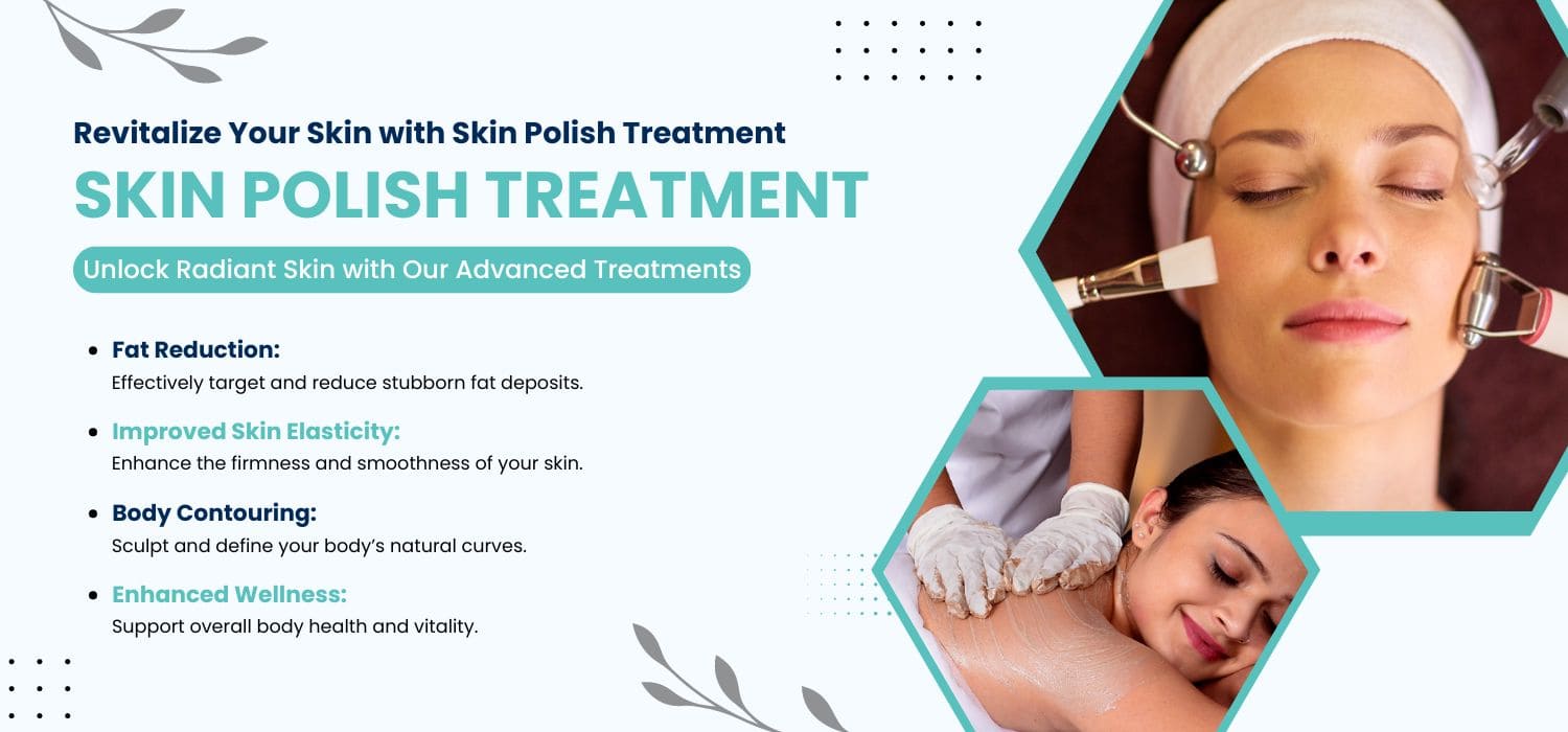 Best skin Polishing Treatment in Jalandhar